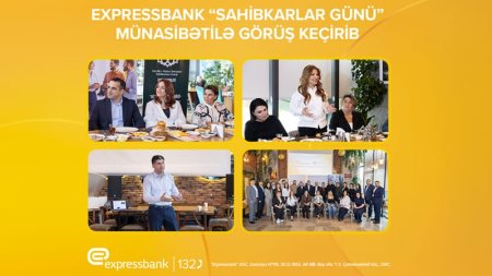 Expressbank "Sahibkarlar Günü" münasibətilə sahibkarlarla görüş keçirib